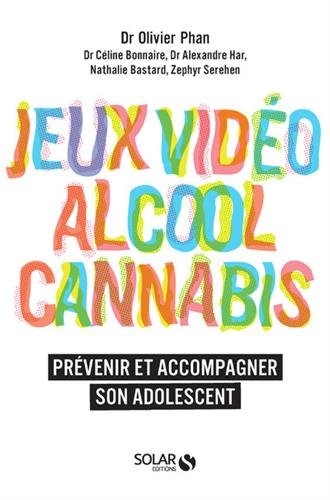 Jeux vidéo, alcool, cannabis