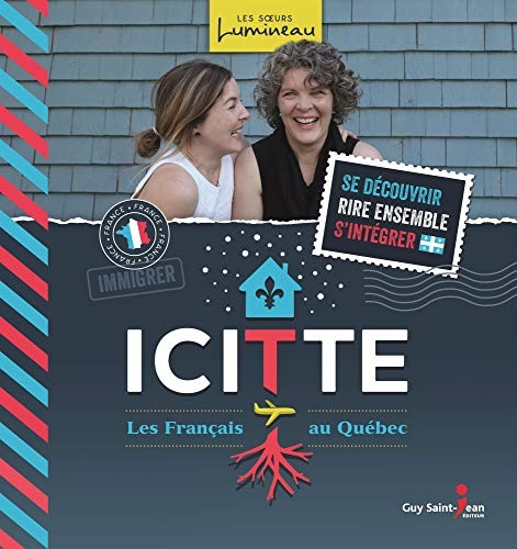 Icitte : les Français au Québec