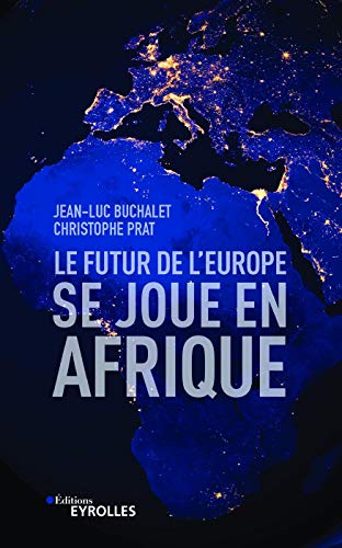 Le futur de l’Europe se joue en Afrique