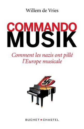 Commando Musik : comment les nazis ont spolié l’Europe musicale