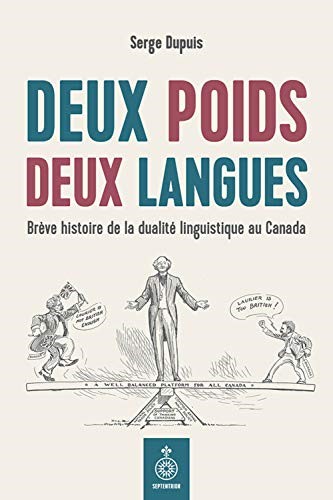 Deux poids, deux langues : brève histoire de la dualité linguistique au Canada