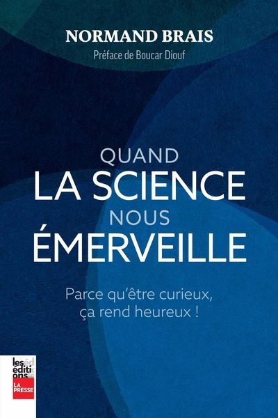 Quand la science nous émerveille