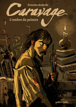 Caravage : l’ombre du peintre